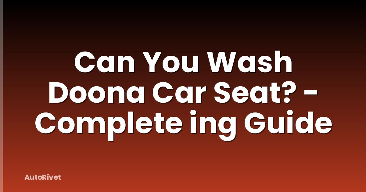 Can You Wash Doona Car Seat? - Complete ing Guide