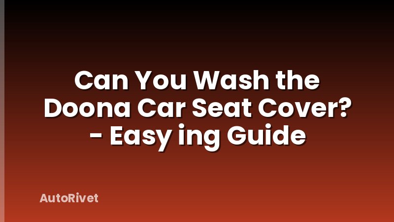 Can You Wash the Doona Car Seat Cover? - Easy ing Guide