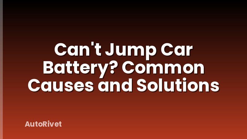 Can't Jump Car Battery? Common Causes and Solutions