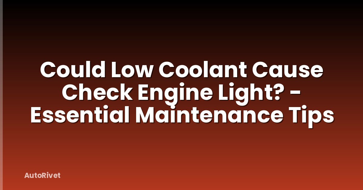 Could Low Coolant Cause Check Engine Light? - Essential Maintenance Tips
