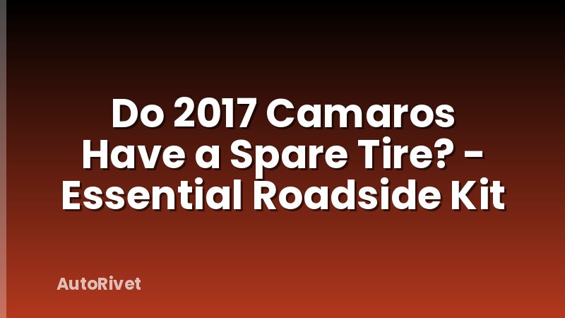 Do 2017 Camaros Have a Spare Tire? - Essential Roadside Kit