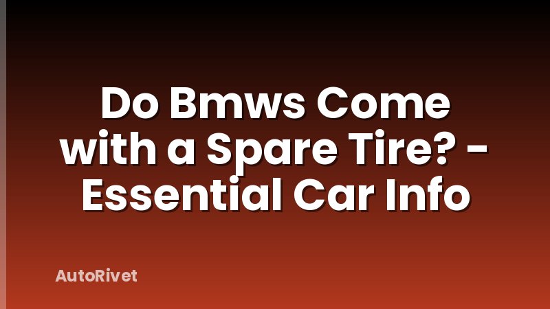 Do Bmws Come with a Spare Tire? - Essential Car Info