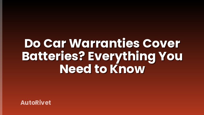 Do Car Warranties Cover Batteries? Everything You Need to Know