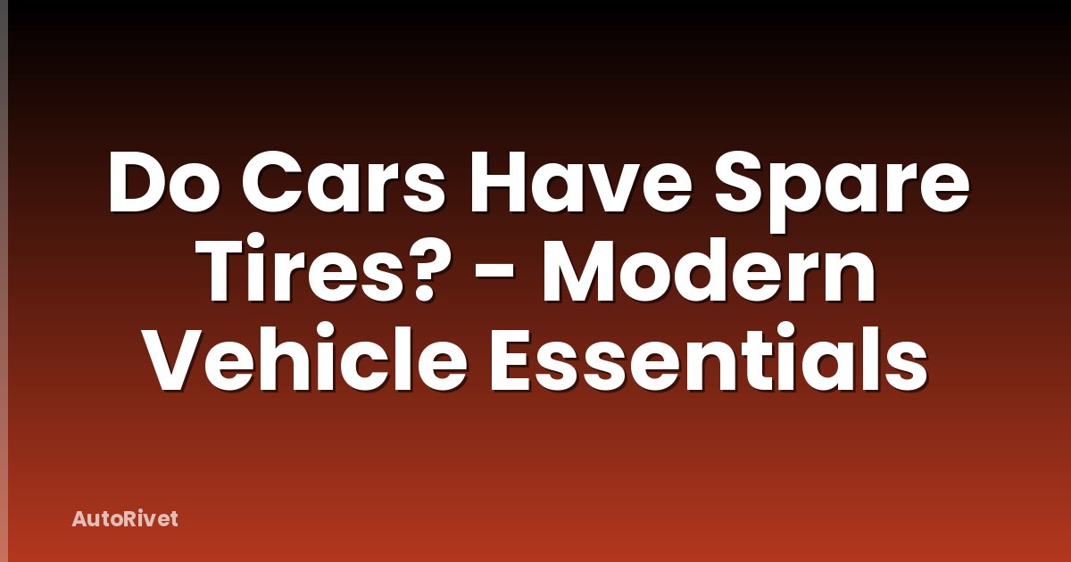 Do Cars Have Spare Tires? - Modern Vehicle Essentials