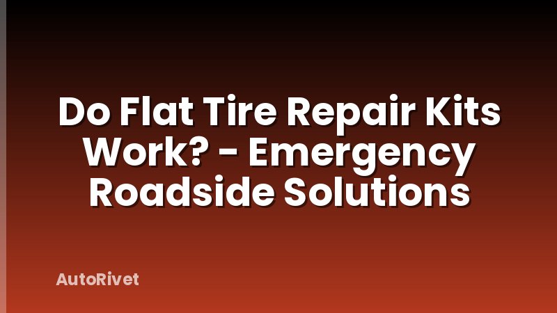Do Flat Tire Repair Kits Work? - Emergency Roadside Solutions