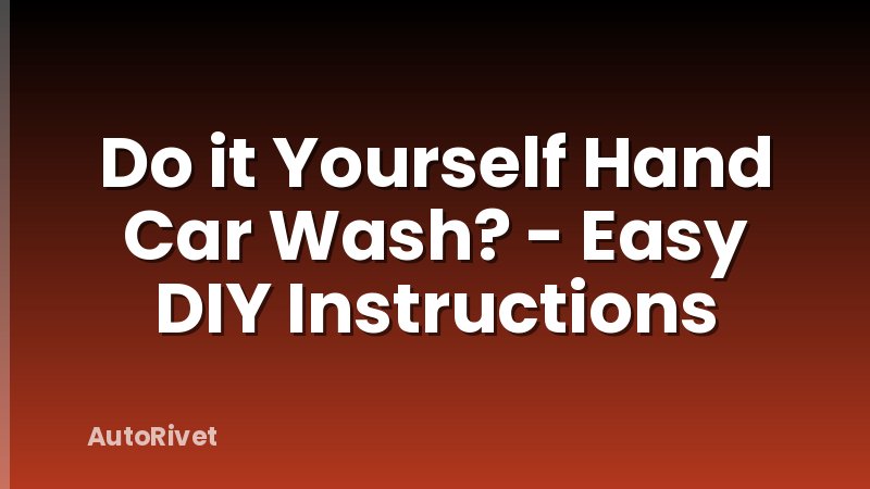 Do it Yourself Hand Car Wash? - Easy DIY Instructions