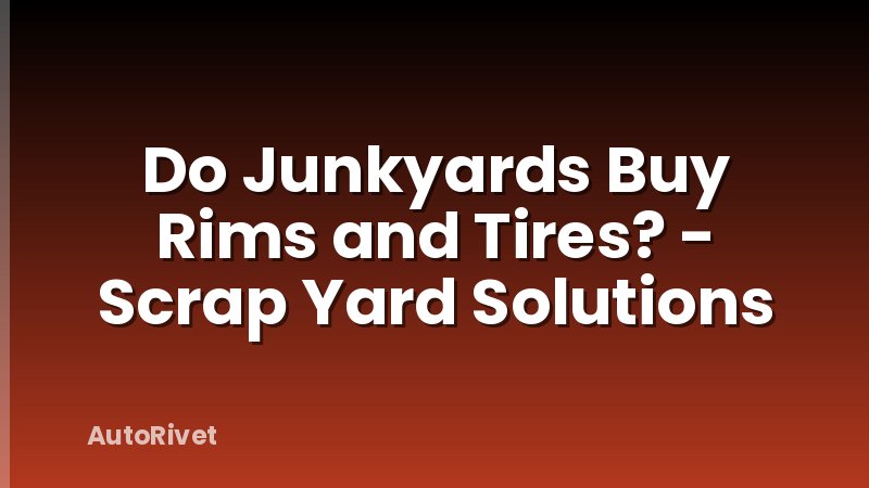 Do Junkyards Buy Rims and Tires? - Scrap Yard Solutions