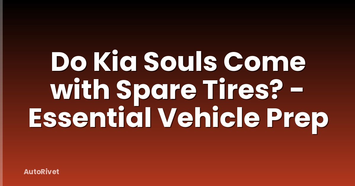 Do Kia Souls Come with Spare Tires? - Essential Vehicle Prep