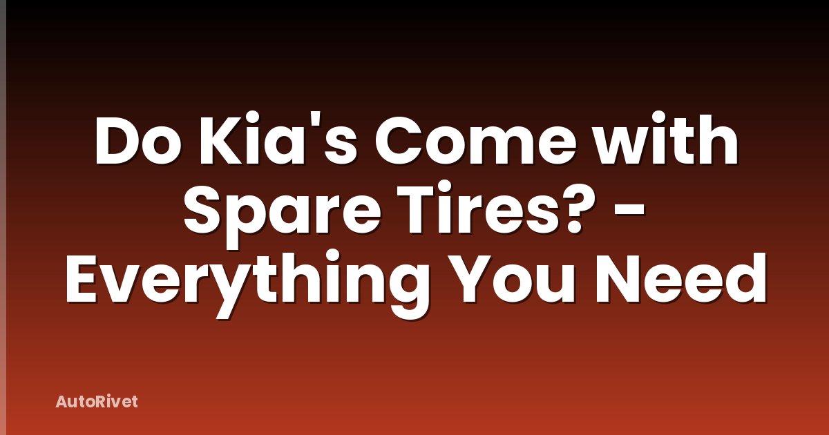 Do Kia's Come with Spare Tires? - Everything You Need
