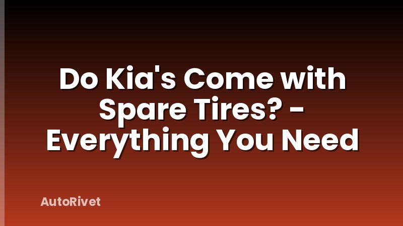 Do Kia's Come with Spare Tires? - Everything You Need
