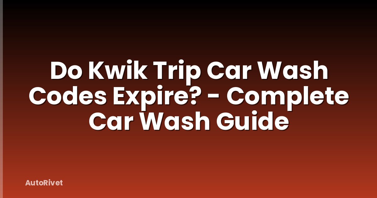 Do Kwik Trip Car Wash Codes Expire? - Complete Car Wash Guide