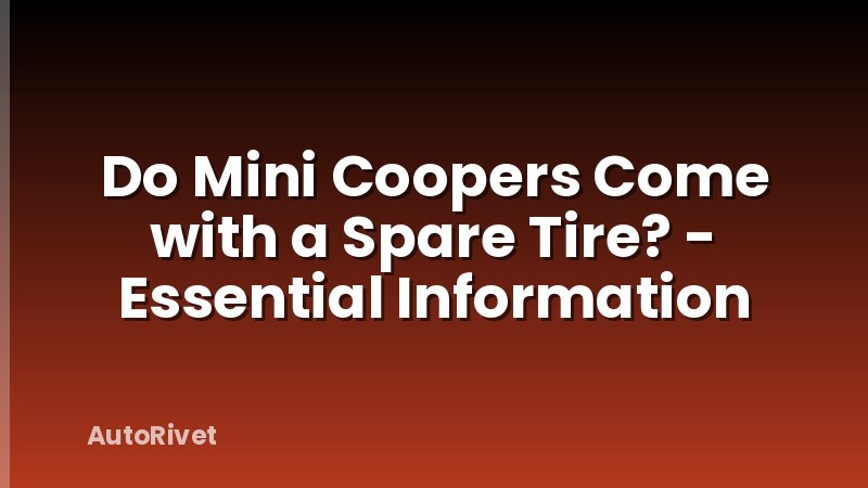 Do Mini Coopers Come with a Spare Tire? - Essential Information
