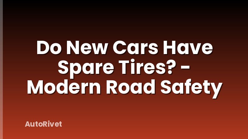 Do New Cars Have Spare Tires? - Modern Road Safety