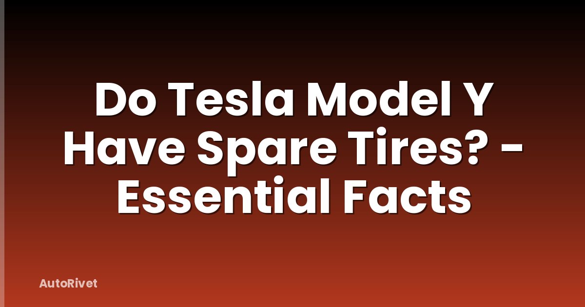 Do Tesla Model Y Have Spare Tires? - Essential Facts