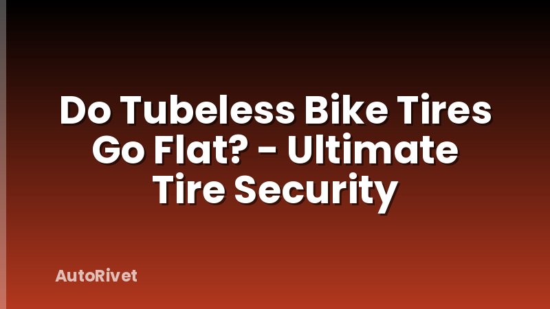 Do Tubeless Bike Tires Go Flat? - Ultimate Tire Security