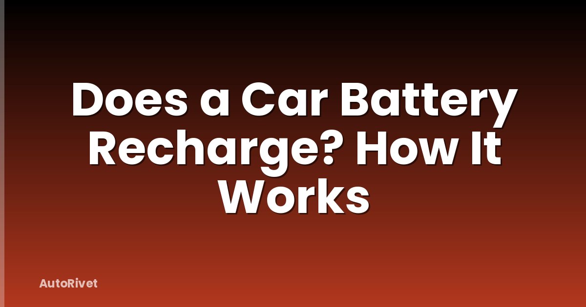 Does a Car Battery Recharge? How It Works