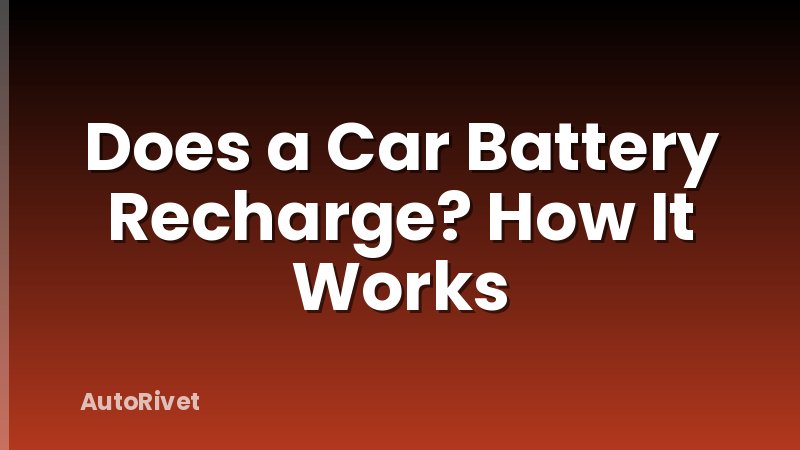Does a Car Battery Recharge? How It Works