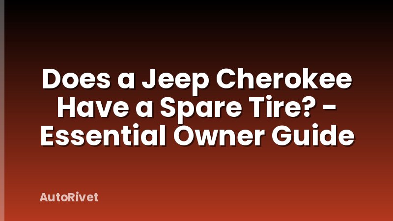Does a Jeep Cherokee Have a Spare Tire? - Essential Owner Guide