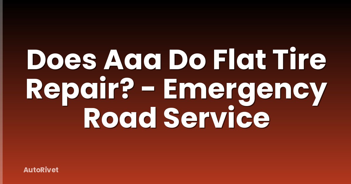Does Aaa Do Flat Tire Repair? - Emergency Road Service
