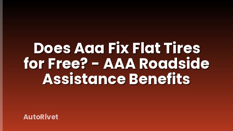 Does Aaa Fix Flat Tires for Free? - AAA Roadside Assistance Benefits