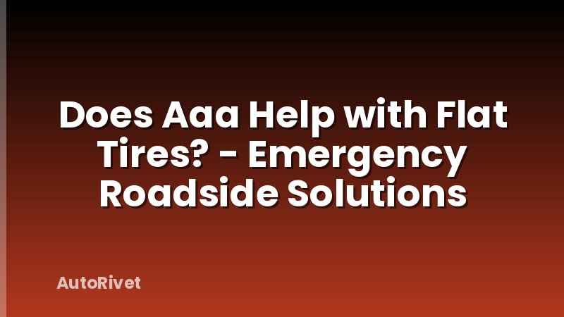 Does Aaa Help with Flat Tires? - Emergency Roadside Solutions