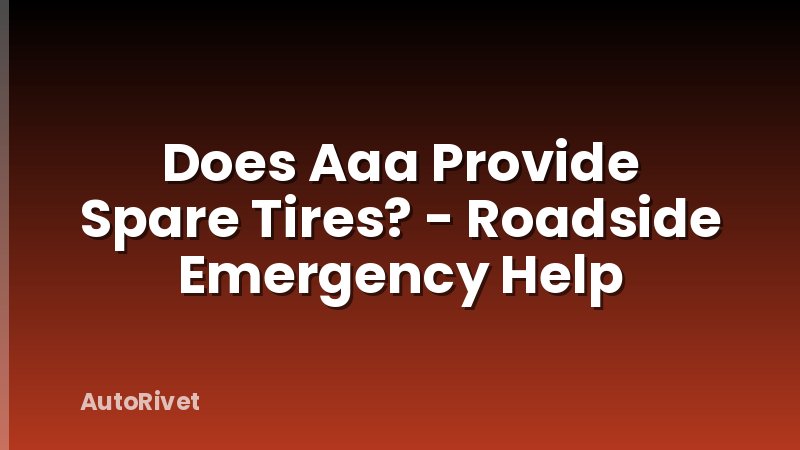 Does Aaa Provide Spare Tires? - Roadside Emergency Help