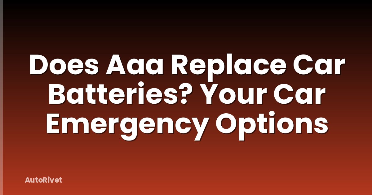 Does Aaa Replace Car Batteries? Your Car Emergency Options
