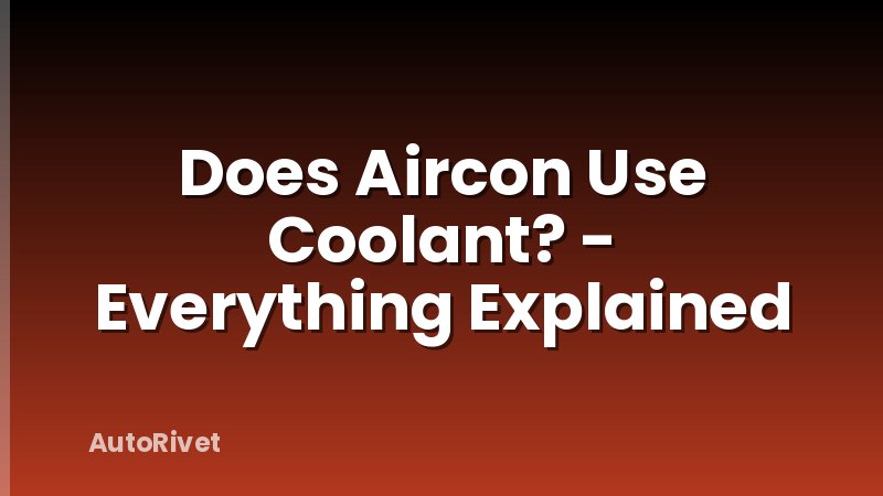 Does Aircon Use Coolant? - Everything Explained