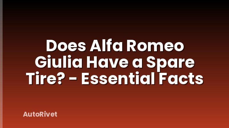 Does Alfa Romeo Giulia Have a Spare Tire? - Essential Facts