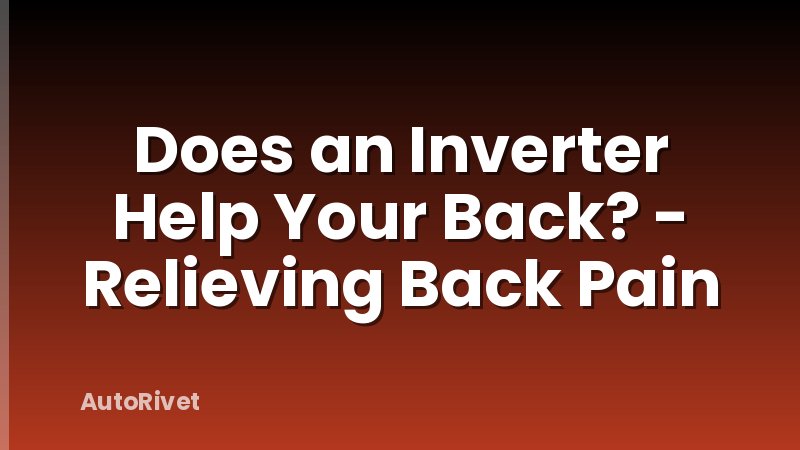 Does an Inverter Help Your Back? - Relieving Back Pain