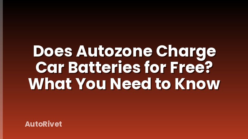 Does Autozone Charge Car Batteries for Free? What You Need to Know
