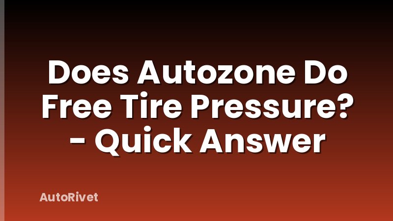 Does Autozone Do Free Tire Pressure? - Quick Answer