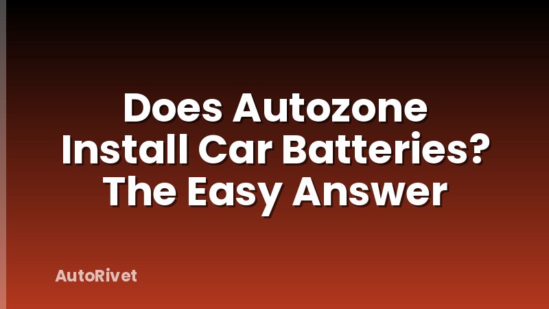 Does Autozone Install Car Batteries? The Easy Answer