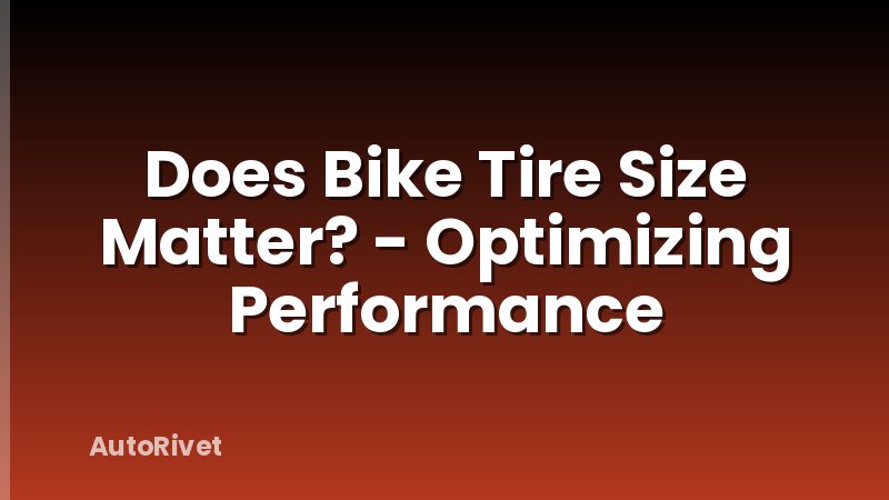 Does Bike Tire Size Matter? - Optimizing Performance