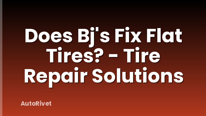 Does Bj's Fix Flat Tires? - Tire Repair Solutions