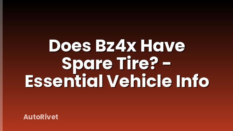 Does Bz4x Have Spare Tire? - Essential Vehicle Info