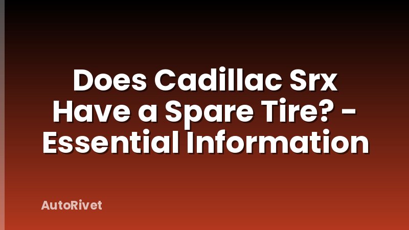Does Cadillac Srx Have a Spare Tire? - Essential Information