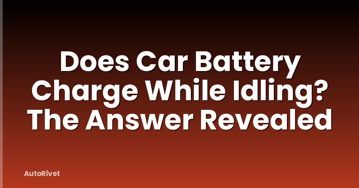 Does Car Battery Charge While Idling? The Answer Revealed