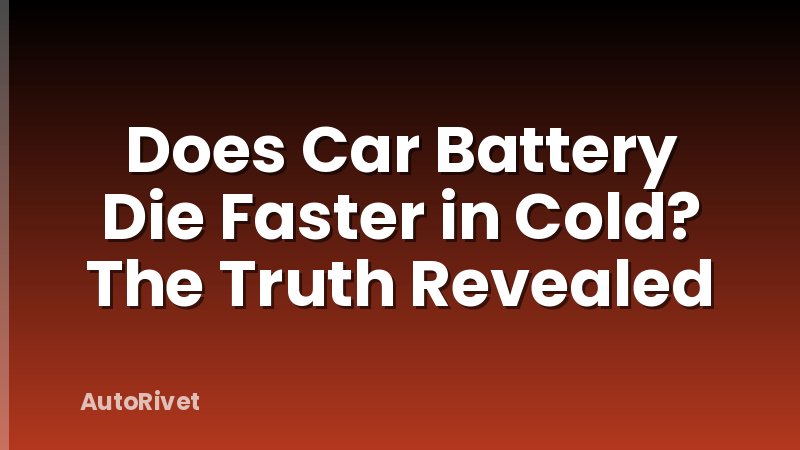 Does Car Battery Die Faster in Cold? The Truth Revealed