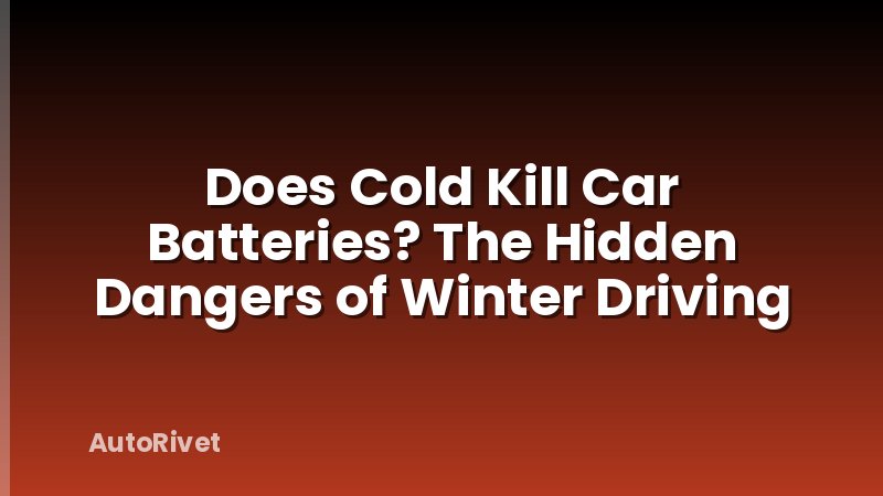 Does Cold Kill Car Batteries? The Hidden Dangers of Winter Driving