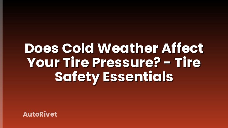 Does Cold Weather Affect Your Tire Pressure? - Tire Safety Essentials