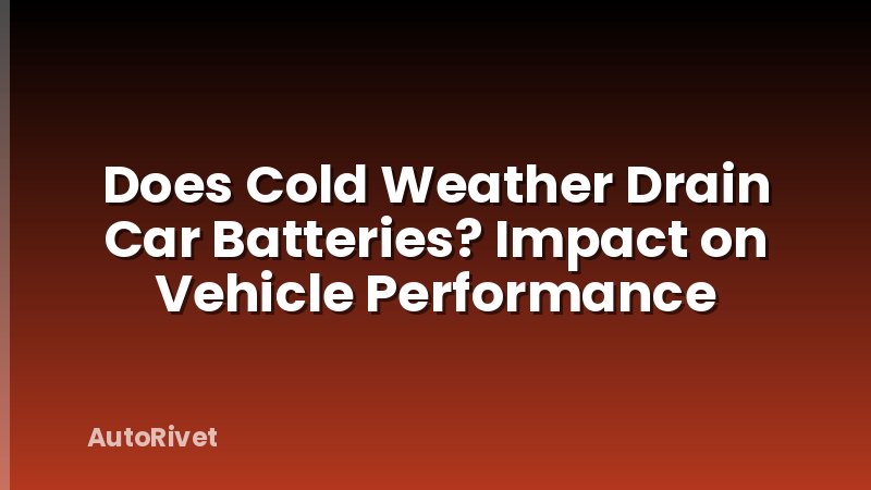 Does Cold Weather Drain Car Batteries? Impact on Vehicle Performance