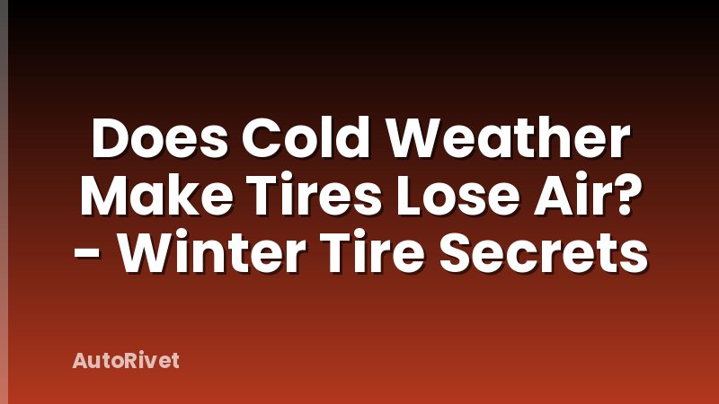 Does Cold Weather Make Tires Lose Air? - Winter Tire Secrets