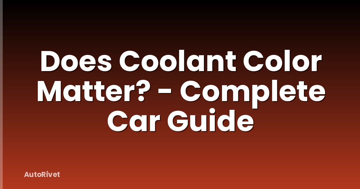 Does Coolant Color Matter? - Complete Car Guide