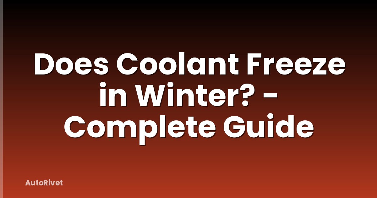 Does Coolant Freeze in Winter? - Complete Guide