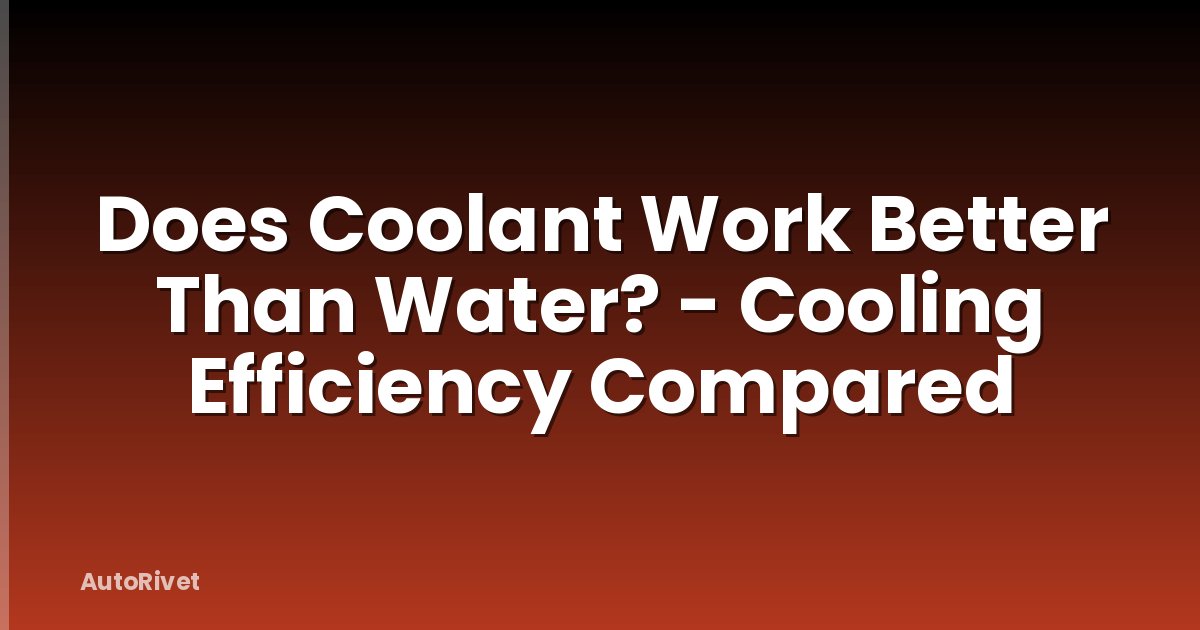 Does Coolant Work Better Than Water? - Cooling Efficiency Compared