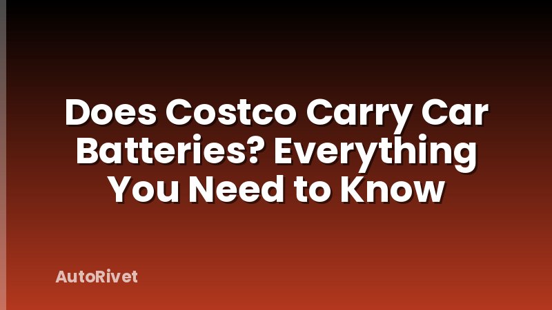 Does Costco Carry Car Batteries? Everything You Need to Know