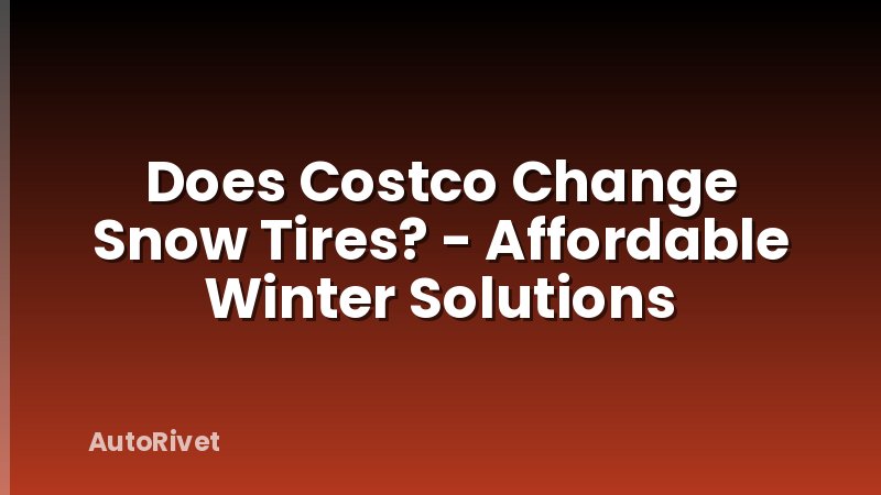 Does Costco Change Snow Tires? - Affordable Winter Solutions