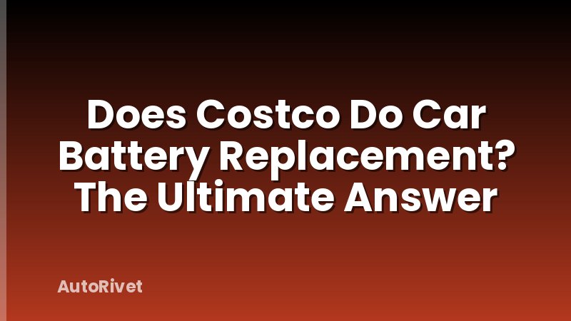 Does Costco Do Car Battery Replacement? The Ultimate Answer
