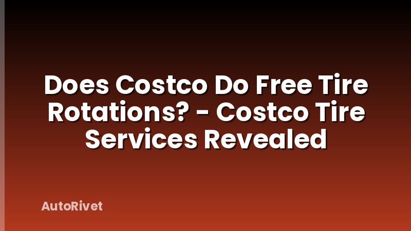 Does Costco Do Free Tire Rotations? - Costco Tire Services Revealed